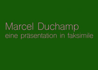 Marcel Duchamp – eine präsentation in faksimile