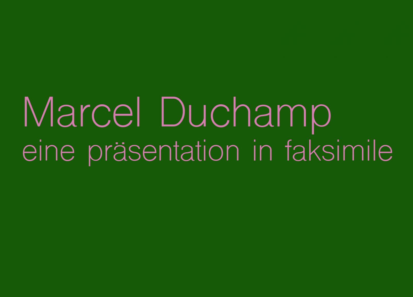 NÖ Waldviertel Galerie Kunst - Das war: Marcel Duchamp – eine präsentation in faksimile